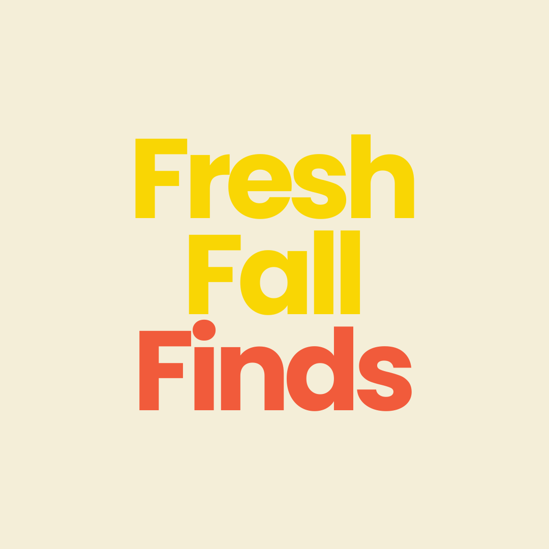 Fresh Fall Finds